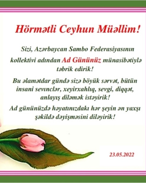 Azərbaycan Sambo Federasiyasının prezidenti Ceyhun Məhəmməd oğlu Məmmədovun Ad Günüdür!