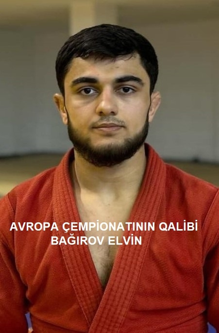 Bağırov Elvin sambo idman növü üzrə 64 kq çəki dərəcəsində Avropa çempionu oldu
